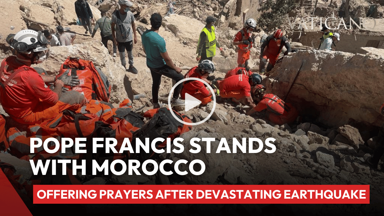 Pope Francis Offers Deep Solidarity with Morocco After Devastating Earthquake