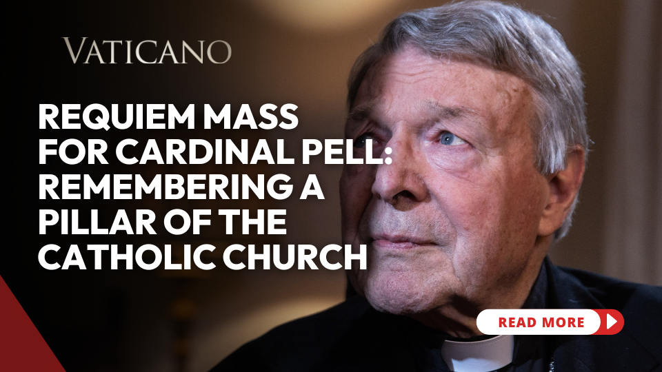 Remembering Cardinal Pell