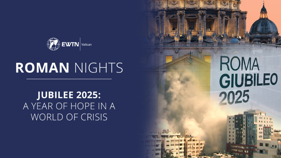 LIVE | Roman Nights | Jubilee 2025: A Year of Hope in a World of Crisis | October 31st, 2024