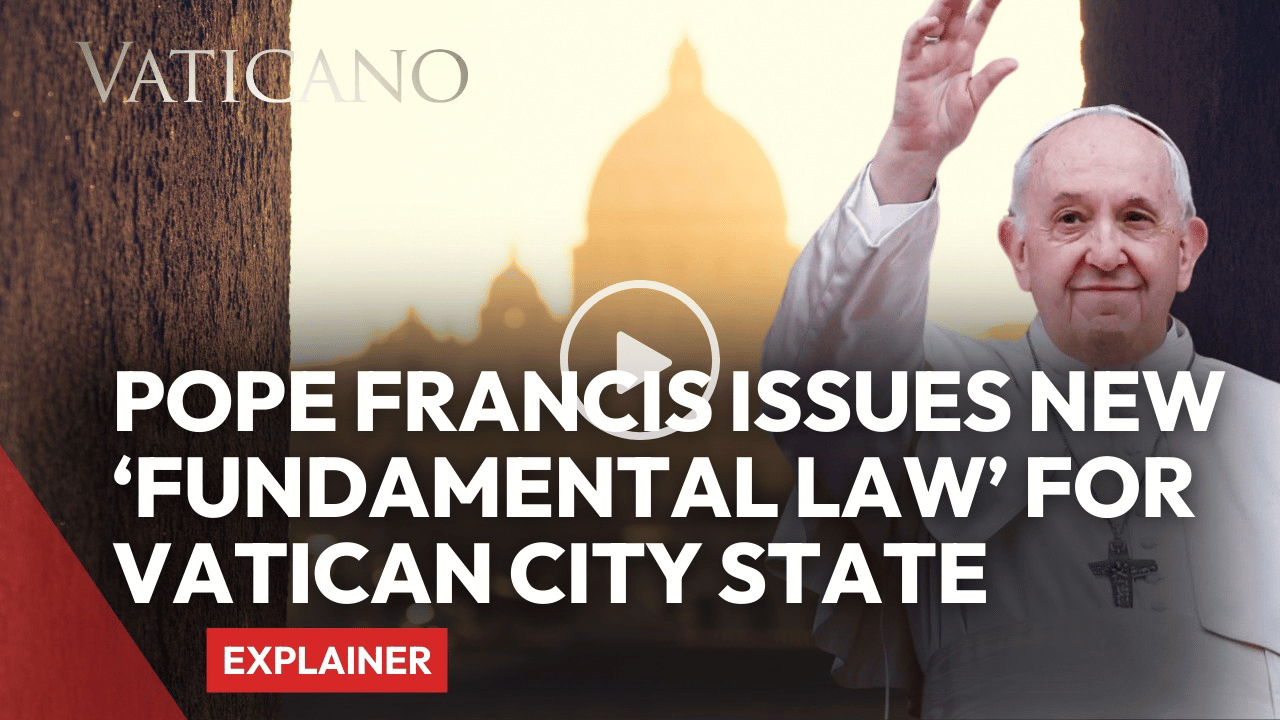 Pope Francis issues new ‘fundamental law’ for Vatican City State: Explainer