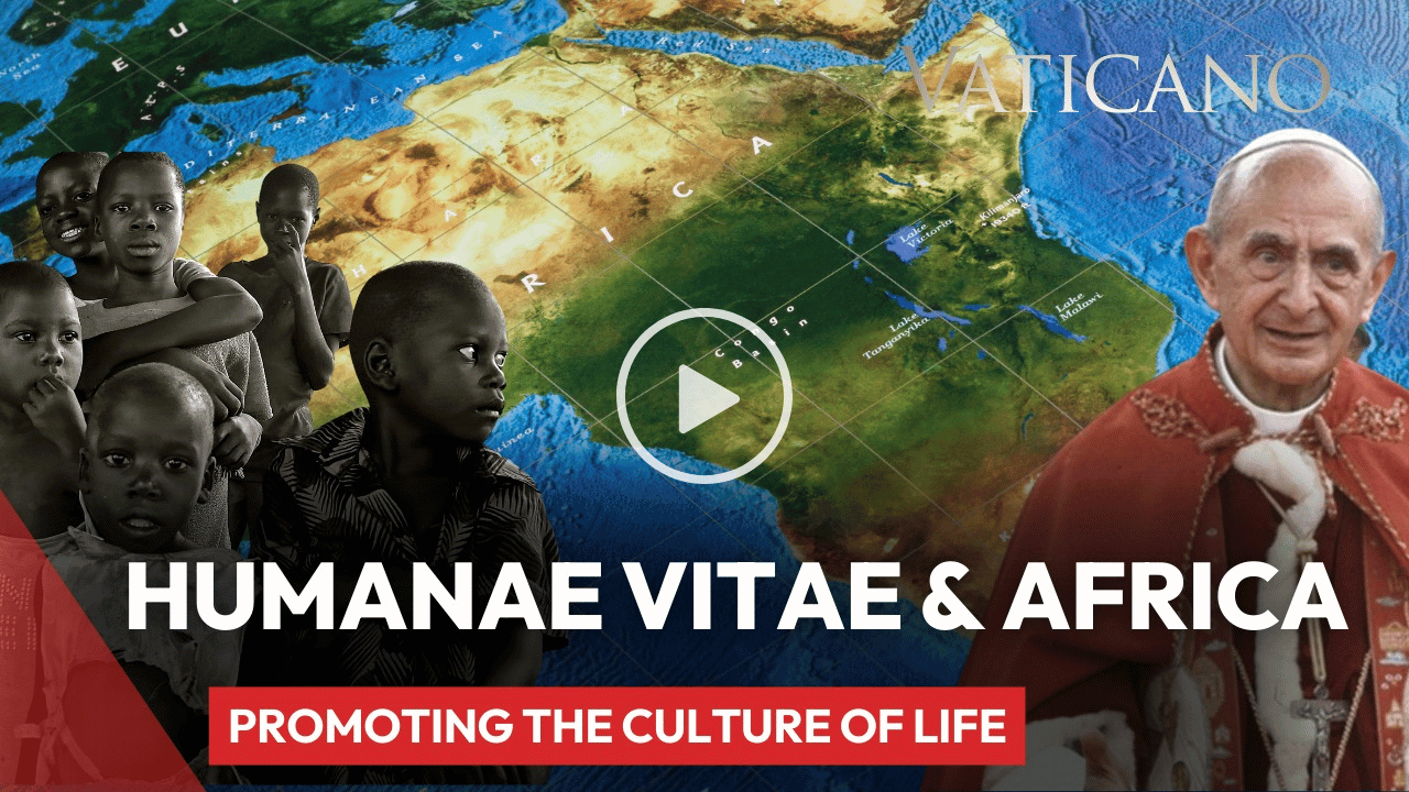 Humanae Vitae & Africa: Promoting the Culture of Life