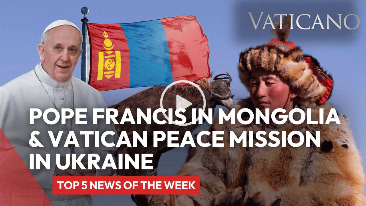 Vatican News: Peace Mission in Ukraine, Pope in Mongolia & Pope's worldwide plan revive the family