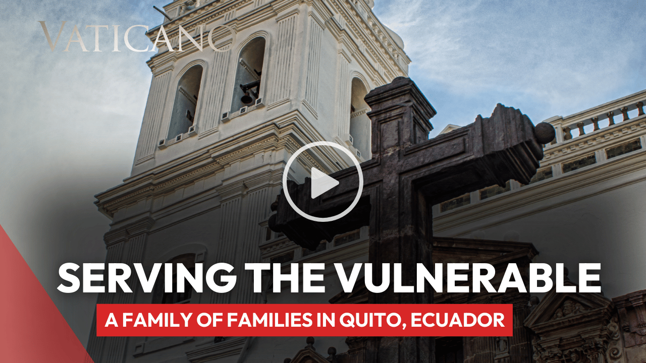 To Jesus through Mary at the Center" - Serving the Vulnerable in Quito, Ecuador