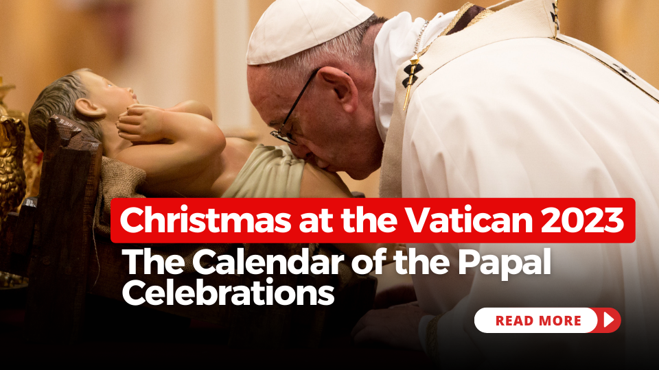 Pope Francis' Celebrations for Christmas Season 2023 at the Vatican