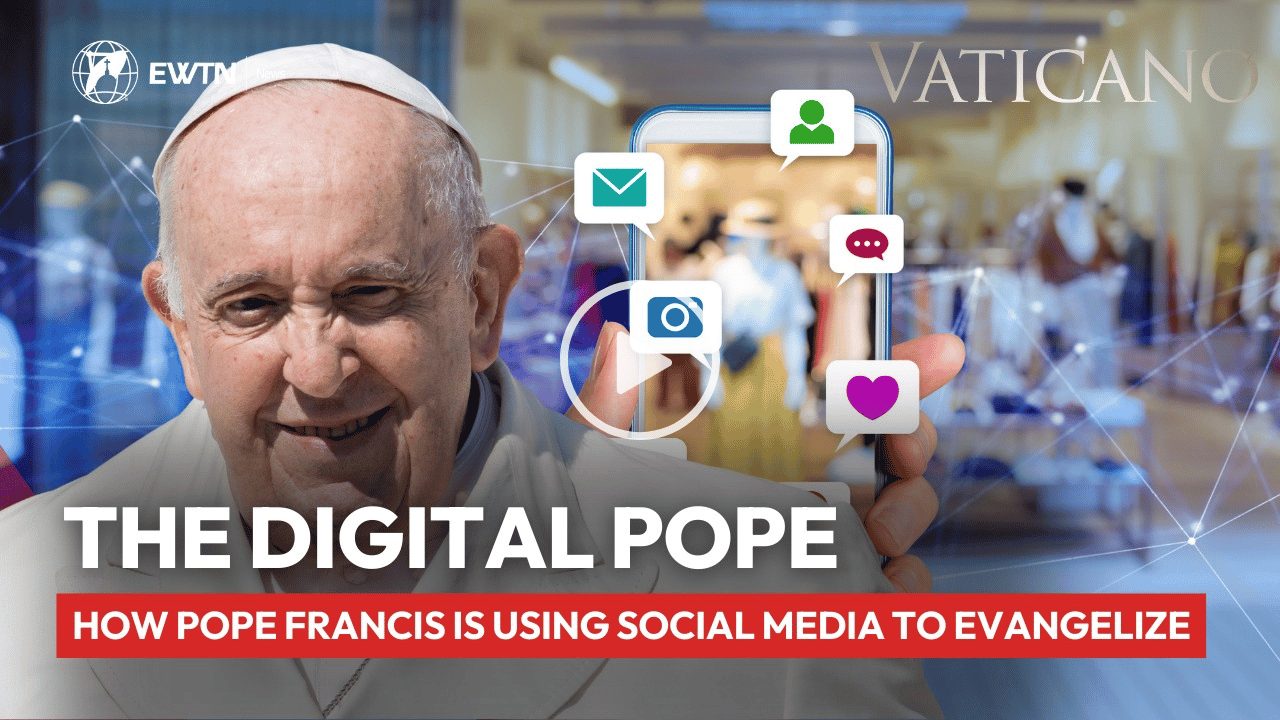 The Digital Pope: How Pope Francis is Using Social Media to Evangelize